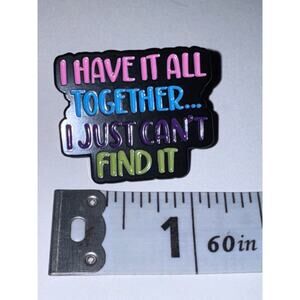 I have it all together but I just can’t find it Script Pin Brooch
